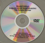 DVD: "Traditional Paraguayan Harpmaking with Geronimo Morinigo." This DVD can be obtained at www.johnkovac.com